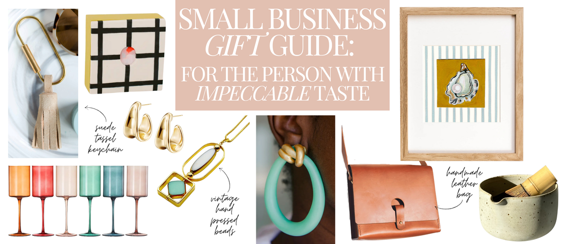 Small Business Gift Guide: For The Friend With Impeccable Taste